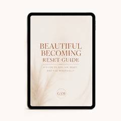 Beautiful Becoming Reset Guide